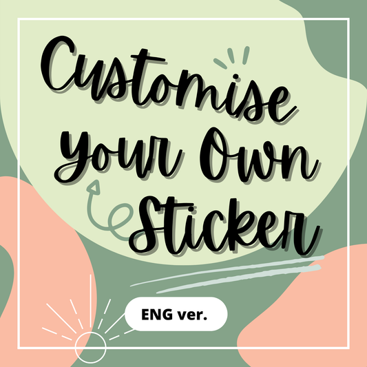 CUSTOMIZE YOUR STICKER